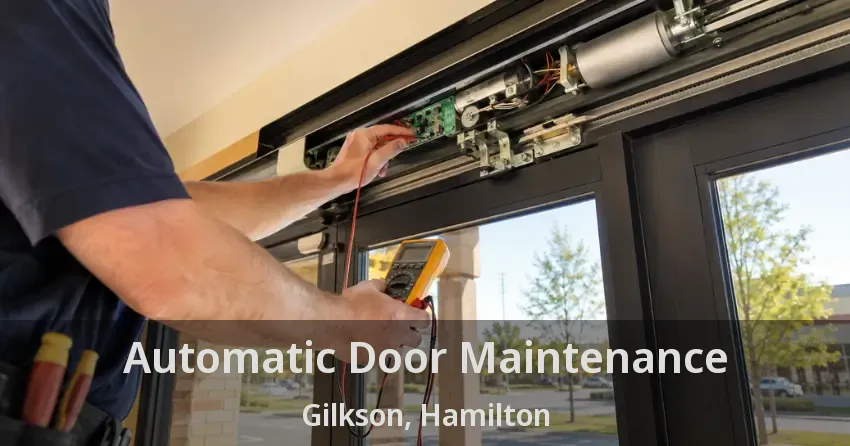 Automatic Door Maintenance Gilkson, Hamilton - ON