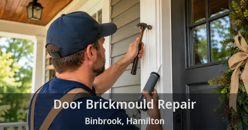 Door Brickmould Repair Binbrook, Hamilton - ON