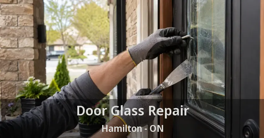 Door Glass Repair Hamilton - ON