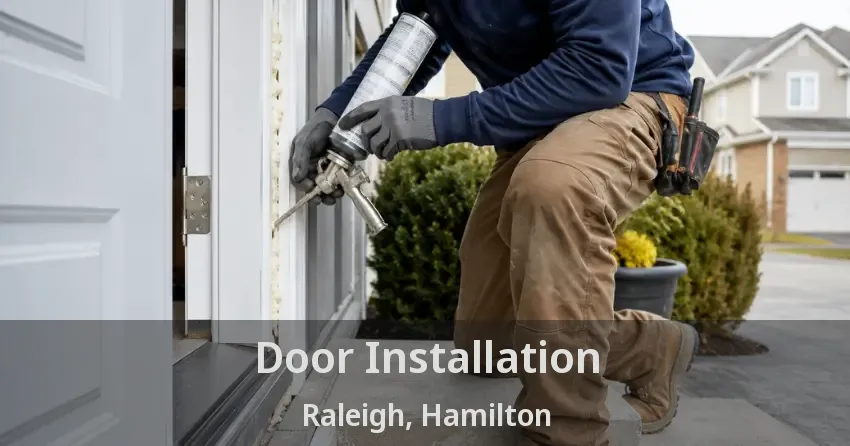 Door Installation Raleigh, Hamilton - ON