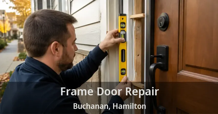 Frame Door Repair Buchanan, Hamilton - ON