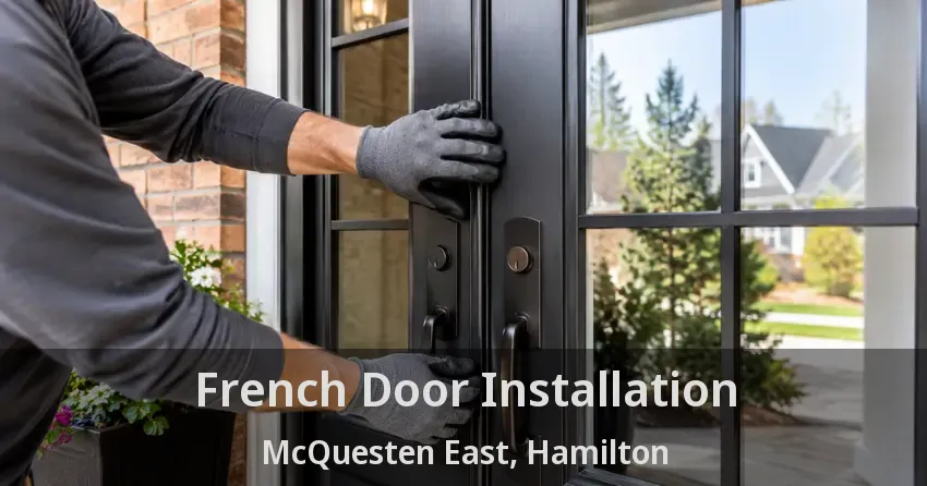 French Door Installation McQuesten East, Hamilton - ON