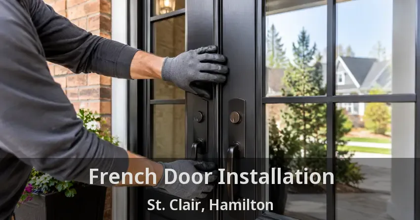 French Door Installation St. Clair, Hamilton - ON