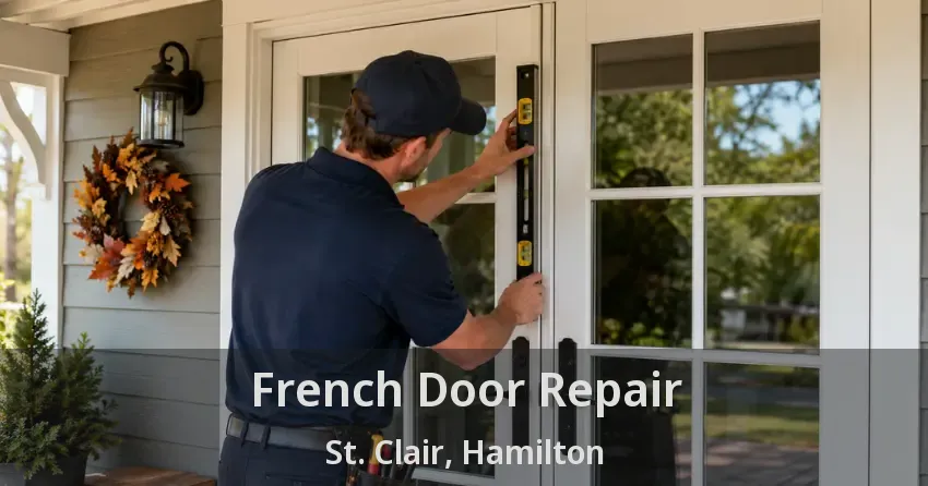 French Door Repair St. Clair, Hamilton - ON