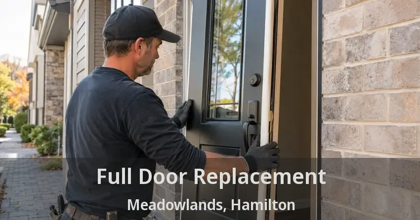 Full Door Replacement Meadowlands, Hamilton - ON