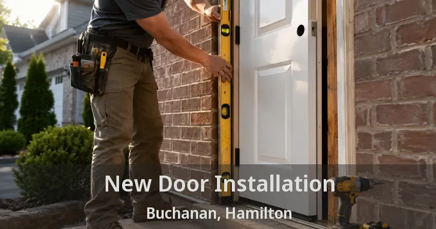 New Door Installation Buchanan, Hamilton - ON