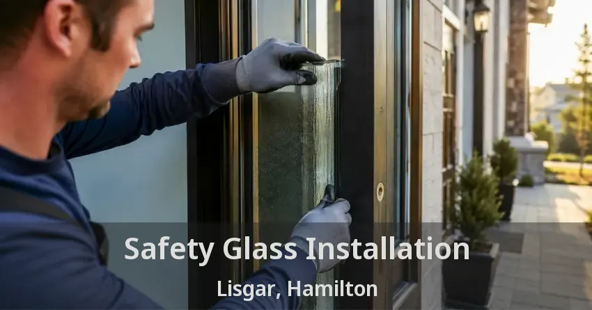 Safety Glass Installation Lisgar, Hamilton - ON