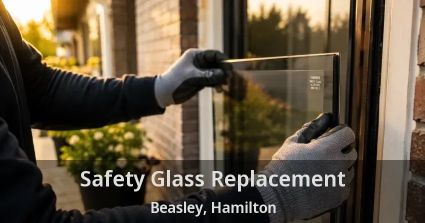 Safety Glass Replacement Beasley, Hamilton - ON