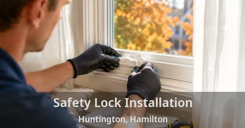 Safety Lock Installation Huntington, Hamilton - ON