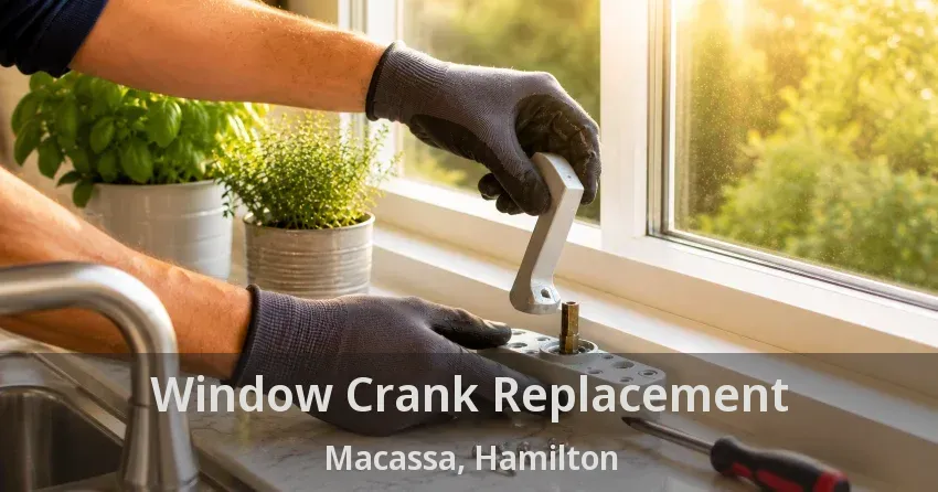 Window Crank Replacement Macassa, Hamilton - ON